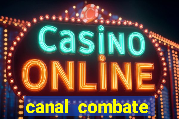 canal combate online multicanais